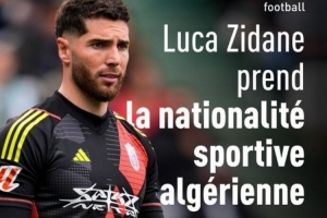 有望踢世界杯!RMC:齐达内儿子卢卡改国籍,将为阿尔及利亚出战